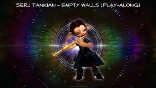 Serj Tankian – Empty Walls [Play-Along]