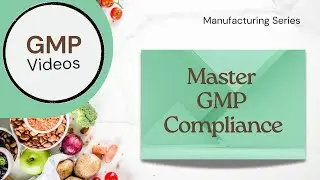 Master GMP Compliance  Step by Step Guide
