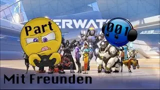 Overwatch with Friends #001