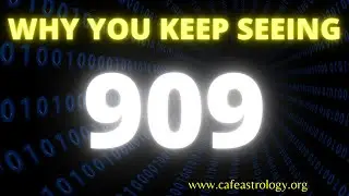 What the meaning of Angel Number 909 | Why you keep seeing 909?