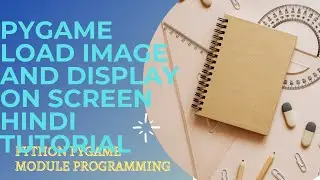 How to load and display image in pygame on screen||Hindi tutorial||PYTHON