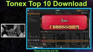 Tonex Top 10 Rating Download / IK Multimedia / Tone Net