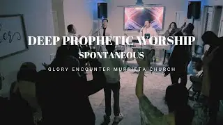 90 Minutes of Prophetic Worship | Glory Encounter Murrieta | Encounter Worship Night
