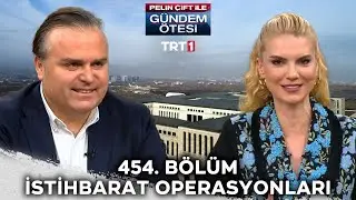 Pelin Çift ile Gündem Ötesi 454. Bölüm 