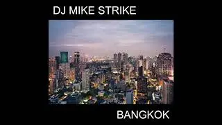 DJ Mike Strike - Bangkok /// CCMF07
