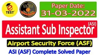 Assistant Sub Inspect ASI ASF Paper 31-03-2022 || Airport Security Force ASI Paper 2022 || ETEST