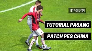 TUTORIAL INSTAL PATCH PES CHINA/NETEASE (MOD BAHASA INGGRIS)