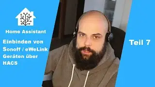 Home Assistant Teil 7 – eWeLink / Sonoff Geräte über HACS Integration Sonoff LAN