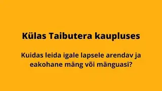 Mängimine teeb taibukaks!