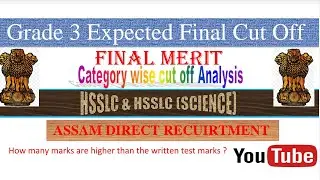 Assam direct requirement grade 3|| HSSLC & HSSLC Science expected final cut off analysis
