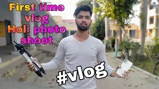 Vlog try first time | #vlog Holi special photoshoot vlog || PicsArt editing Holi photo