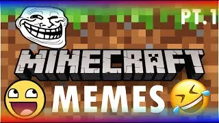 Minecraft Memes 2021! (Part 1)