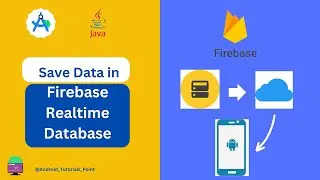 How to Save data in Firebase Realtime Database in Android Studio