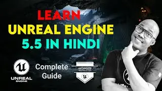 Unreal Engine 5 एक ही वीडियो में सब कुछ सीखें  हिंदी ट्यूटोरियल