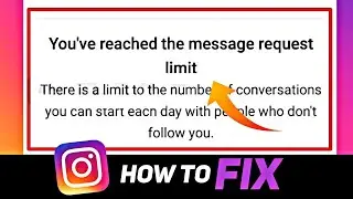 How To Fix You've Reached The Message Request Limit Problem In Instagram 2023