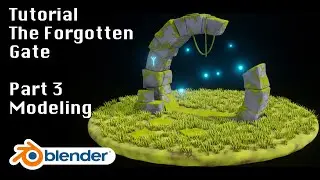 Blender Tutorial: Forgotten Gate - Part 3/6 (Modeling)