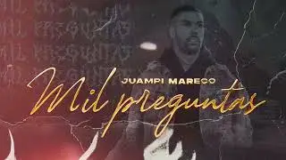 JUAMPI MARECO - MIL PREGUNTAS