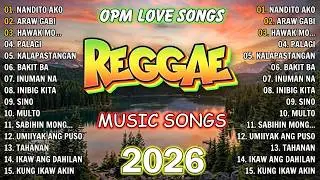 CHILL REGGAE LOVE HITS 2026 🌴 BEST TAGALOG OPM MIX