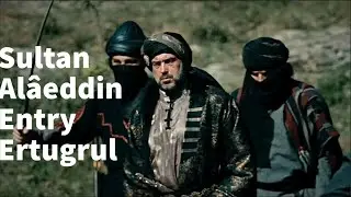 Sultan Alâeddin Epic Entry |Ertugrul
