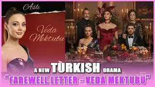 A New Turkish Drama : FAREWELL LETTER - VEDA MEKTUBU #rabiasoytürk  #emrekıvılcım #nurgülyeşilçay