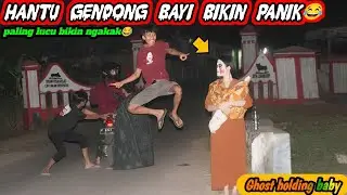 Prank Hantu Gendong Bayi Bikin Panik || Paling Lucu Bikin Ngakak🤣🤣