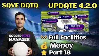 Soccer Manager 2024 Full Facilities Save Data Update - Part 18