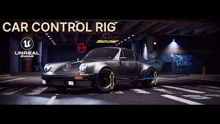 Advanced Car Control Rig for UE 5 🚗| Working with Control Rig & Animations. Part 2