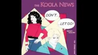 The Koola News - Don't.... Let Go! (Midnight Dance Mix)