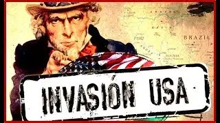 Las Futuras Invasiones de Estados Unidos