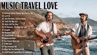 MUSIC TRAVEL LOVE TOP PLAYLIST | Acoustic Songs 2026 I Non Stop Love Song
