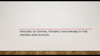 Measures of Central Tendency and Variability for Ordinal Data in Excel
