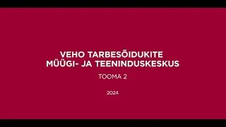 Veho keskus Tooma 2 timelaps