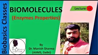 Enzyme Properties: Biomolecules (NCERT chapter 9 and NEET)