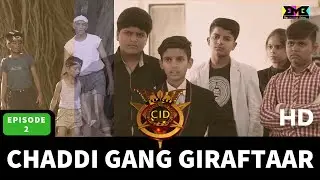 CID | Chaddi Gang Giraftaar | BMB