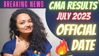 Unveiling the Dates - CMA Results - July 2023 confirmed