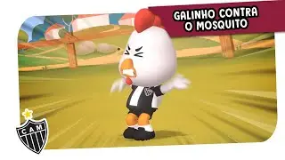 Galinho contra o mosquito - Liga dos Mascotes - Atlético MG EP 07