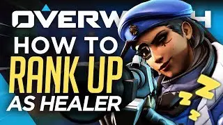 Top 5 Support Tips For Ranking Up FAST! (Overwatch Guide)