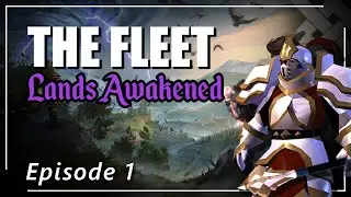The Fleet - Small Scale Outnumbered Fights - Lands Awakened