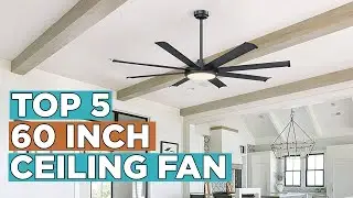 Top 5 Best 60 Inch Ceiling Fan 2022