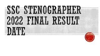 SSC STENOGRAPHER 2022 FINAL RESULT DATE