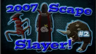 2007 Scape Slayer! #2 - 25+ Now!