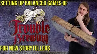 Blood on the Clocktower: Setting up balanced games of Trouble Brewing