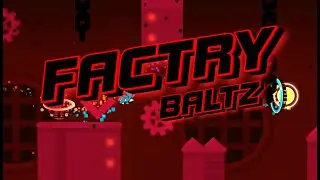 factry 100% by BALTZ (Medium demon) | Geometry Dash