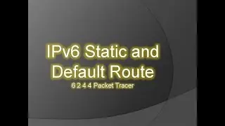 6 2 4 4 Packet Tracer   Configuring IPv6 Static and Default Routes