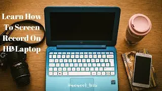 Learn How To Screen Record On Your HP laptop | Step by Step | Tutorial