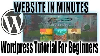 Create Your OWN Website In Minutes | Wordpress Tutorial For Beginners