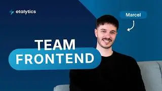 Frontend Development at etalytics | Meet Marcel
