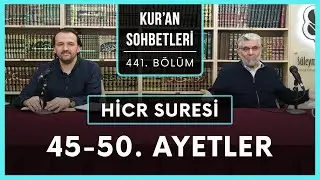 Hicr Suresi 45-50. Ayetler | Kur'an Sohbetleri