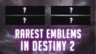 DESTINY 2: THE RAREST EMBLEMS IN THE GAME! (2019)