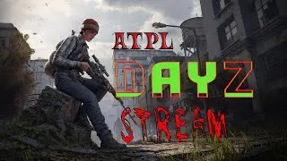 DayZ  ATPL VANILLA  CHernarus ,начинаем с ноля стройка)))